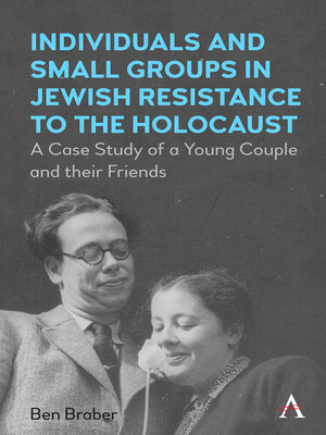 cover image of Individuals and Small Groups in Jewish Resistance to the Holocaust